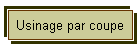Usinage par coupe